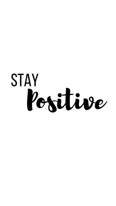 Stay positive Stay Positive Wallpaper, Positive Vision Board, Positive Wallpaper, Vision 2024, Graphic Panels, Positive Wallpapers, Quote Wallpaper, Thought Provoking Quotes, Embrace Life