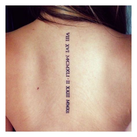 Roman numeral remembrance tattoo Back Tattoo Women Roman Numeral, Back Tattoo Roman Numerals, Roman Numerals Back Tattoo, Roman Numeral Tattoo Down Spine, Roman Numeral Back Tattoo Women, Roman Numeral Spine Tattoos For Women, Spine Tattoos For Women Roman Numerals, Spine Roman Numeral Tattoo, Roman Numeral Back Tattoo