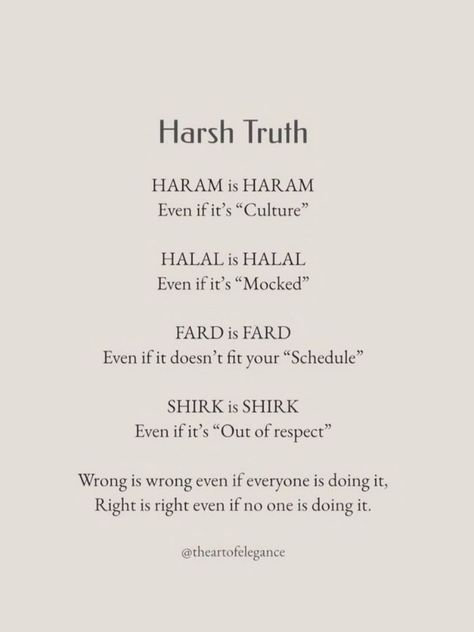 Things That Are Haram In Islam, Haram Is Haram Quotes, Haram Quotes, Wrong Is Wrong, Harsh Truth, Physics Lessons, Islam Quotes About Life, Short Islamic Quotes, Islamic Quotes Wallpaper