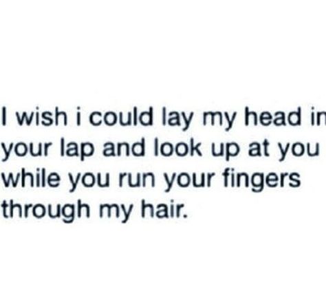 I wish I could lay my head in your lap Under Your Spell, Excited To See You, You're My Favorite, Life Words, Best Love Quotes, Crazy Love, Lovey Dovey, Cute Little Things, Cute Texts