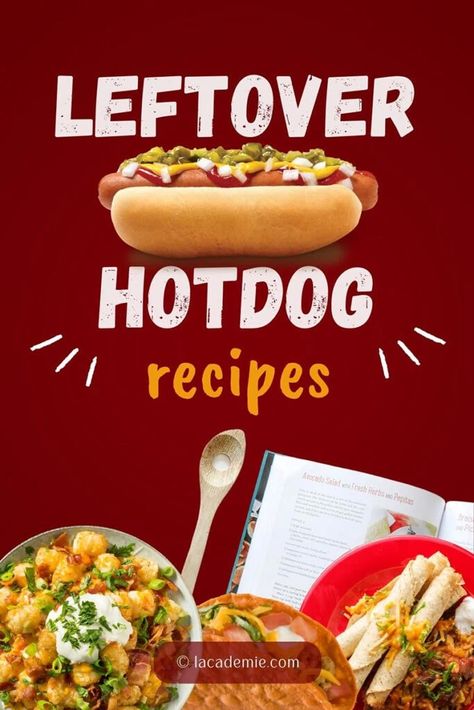 Top 20 Easy Homemade Leftover Hot Dog Recipes Hot Dog Leftovers What To Do, Leftover Hot Dog Recipes, Leftover Hot Dogs, Chili Cheese Dog Recipe, Boiled Hot Dogs, Veggie Hot Dog, Hot Dog Pizza, Corn Dog Muffins, Leftover Recipes