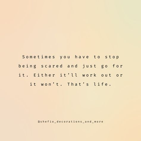 Ask Questions Quotes, Stop Being Scared, Scared Quotes, New Adventure Quotes, Just Go For It, Brave Quotes, Quotes Ideas, Dont Be Scared, Academic Validation