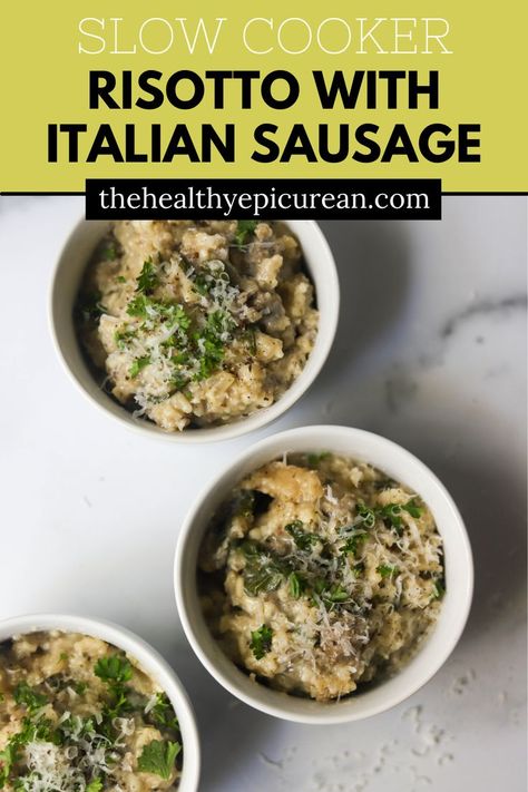 Three bowls filled with sausage risotto. Sausage Risotto Recipes, Italian Sausage Risotto, Slow Cooker Risotto, Slow Cooker Italian Sausage, Sausage Risotto, Slow Cooker Italian, Slow Cooker Meal, How To Make Risotto, Italian Sausage Recipes