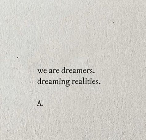 Dream Until Its Your Reality, Reality Tattoo, Dream On Dreamer, Sharing Quotes, I Dont Understand, Beauty Fashion, The Dreamers, We Heart It, Dreaming Of You