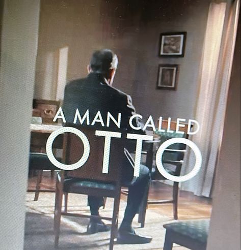 A man called Otto A Man Called Otto, Watch It, Feel It, Movies Showing, A Man, Encouragement, I Can, Love You, Film