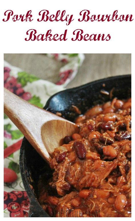 Bourbon Baked Beans, Grilling Recipes Pork, Hey Grill Hey, Bbq Appetizers, Bbq Side Dishes, Braised Pork Belly, Pork Belly Recipes, Baked Bean Recipes, Cast Iron Recipes