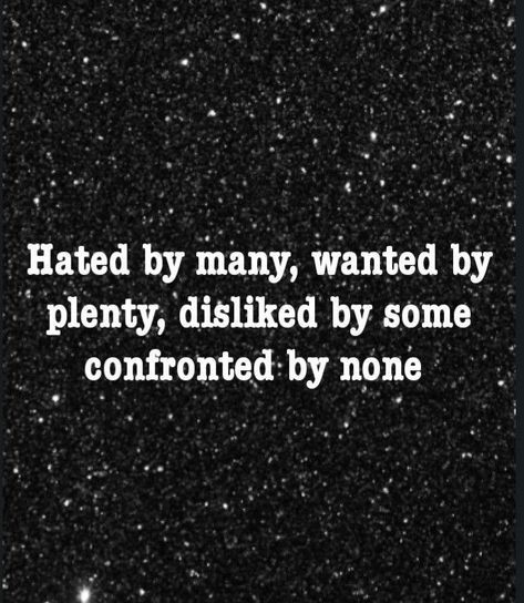 Hated By Many Confronted By None, Savage Quotes About Haters, Quotes About Being Psychotic, Moody Quotes Funny, Im Cursed Quotes, Opressor Quotes, Badboy Quetos, Hood Quotes Savage, Deep Savage Quotes