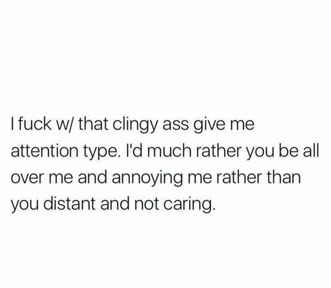 Pinterest: @Vindhya107 Snapchat: Vindhya107 Twitter: Vindhya_107 I Like Clingy Quotes, Clingy Quotes, Clingy Boyfriend, Real Talk Quotes, Real Life Quotes, Real Love, Real Quotes, Fact Quotes, Memes Quotes