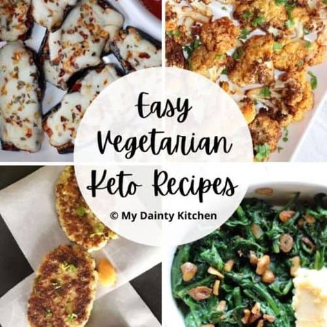 35 Vegetarian Keto Recipes - My Dainty Kitchen Keto Vegetarian Recipes, Vegetarian Keto Recipes, Vegan Keto Recipes, Low Carb Vegetarian Recipes, Low Carb Vegan, Vegetarian Keto, Low Carb Vegetarian, Vegan Keto, Delicious Vegetarian