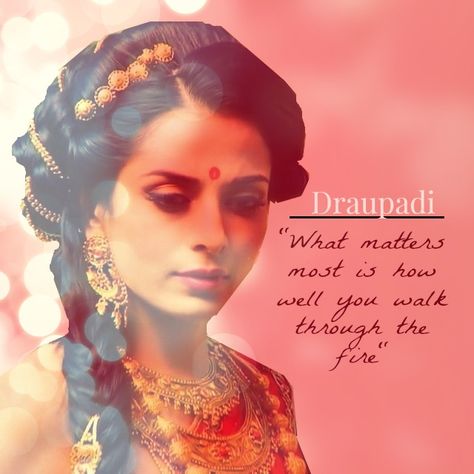 Mahabharat Draupadi Quotes, Draupadi Quotes, Organic Quotes, Organic Quote, Mahabharata Quotes, Divine Quotes, Forty Rules Of Love, Tragic Love Stories, Tough Girl Quotes