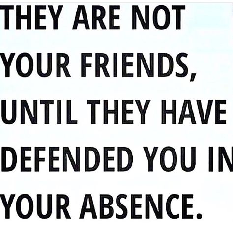 A true friend knows the value of friendship, and won't allow others to disrespect you behind your back. This is a given for me to do this for my friends. Quotes About Attitude, Awful People, Loyalty Quotes, True Friendship Quotes, Forever Friends, Fake Friends, Aesthetic Quotes, True Friendship, Real Friends