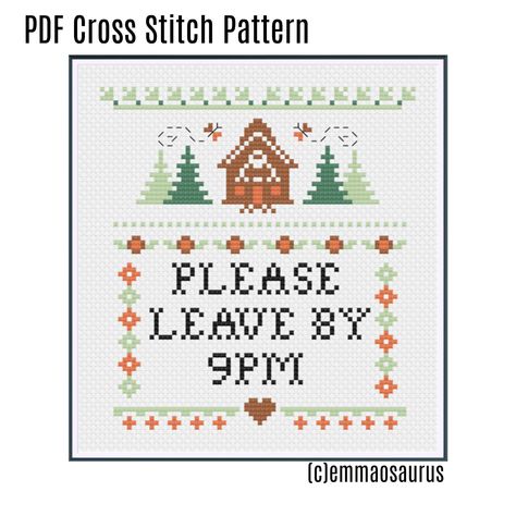 Please Leave by 9pm Cross Stitch Pattern I made this because I secretly want all my guests to know that I love them, but I dont love them after 9pm. Please leave so I can clean before my early bedtime. ~~ The finished dimensions of this product is 5.0 x 5.4 in, which is 70 x 76 stitches Pixel Art House, Please Leave By 9, Funny Cross Stitch Patterns, Subversive Cross Stitch, House Door, Learn Embroidery, Cross Stitch Funny, Diy Cross Stitch, Art House