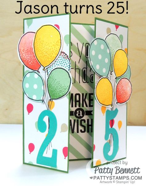 Personalized 25th birthday card featuring Stampin' UP! Large Number framelits and balloon celebration balloon stamps and matching punch, Gate Fold Card by Patty Bennett Cards With Balloons, 25th Birthday Card, Happy 25th Birthday, Creative Birthday Cards, Birthday Card Drawing, Birthday Card Craft, Gatefold Cards, Bday Cards, Card Drawing