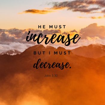 John 3 30 He must increase, but I must decrease. Great Are You Lord, Obeying God, Jesus Peace, John 3 30, Elevation Church, Christian Words, Become A Better Writer, Husband To Be, God Is Great