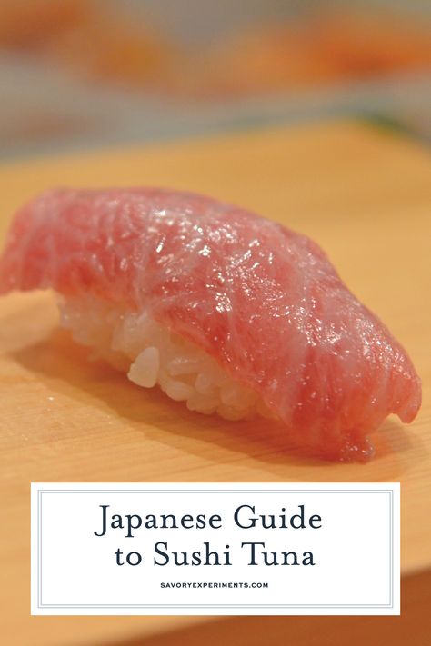 Your Japanese guide to sushi tuna. How to buy it and the difference between akami, toro, O-toro and Nakaochi. You will be a sushi pro in no time at all! #tuna #sushi www.savoryexperiments.com  via @savorycooking Japanese Guide, Tuna Sushi Rolls, Sushi Guide, Vegan Sushi Rolls, Sushi Grade Tuna, Sushi Recipes Homemade, Japanese Food Sushi, Tuna Sushi, Vegan Sushi