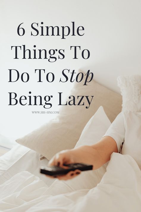 How To Stop Being Lazy and Unmotivated - Her Highness, Hungry Me How To Overcome Laziness, Perfectionism Overcoming, Stop Being Lazy, Start Living Life, How To Get Motivated, Being Lazy, Feeling Lazy, Lack Of Energy, Lack Of Motivation