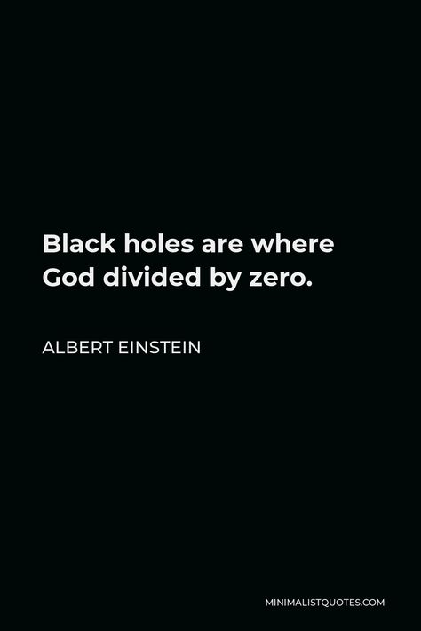 Black Hole Quotes Life, Quantum Physics Aesthetic Wallpaper, Sci Fi Quotes, Black Hole Quotes, Physics Quotes Science, Quantum Physics Aesthetic, Quantum Physics Quotes, Scientific Quote, Physics Aesthetic