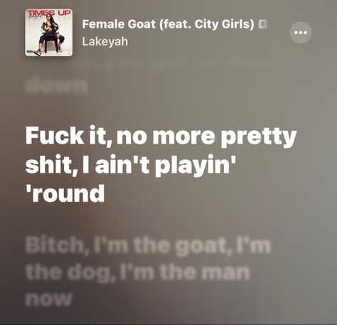 Goat Quotes, Ig Songs, Goat Quote, Female Goat, Just Lyrics, Junk Drawer, Ig Stories, City Girl, Lyric Quotes