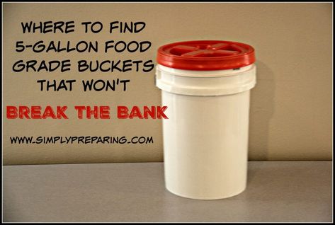 5-Gallon Food Grade Buckets - Simply Preparing Food Preps, Preppers List, Food Grade Buckets, Preppers Pantry, Deep Pantry, Arched Cabin, Doomsday Preppers, Bucket Ideas, Shtf Preparedness