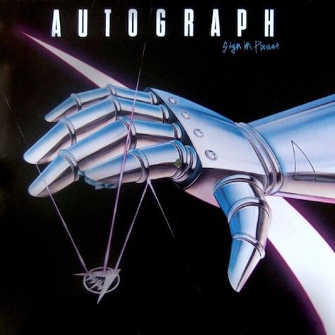 Autograph – Sign In Please; 1984. Rock Radio, Google Play Music, Glam Metal, Thrash Metal, Ear Candy, Album Cover Art, Record Album, Music Performance, Turn Up