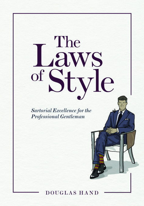 “The Laws of Style: Sartorial Excellence for the Professional Gentleman” Inflection Point, Books To Read Nonfiction, Adjunct Professor, Famous Books, Casual Friday, Read Book, Dress For Success, Manners, Dress Codes