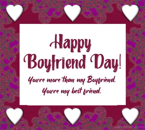 Boyfriend Day Wishes and Quotes - WishesMsg World Boyfriend Day, National Boyfriend’s Day, Happy Boyfriend Day Wishes, Ideas For National Boyfriend Day, Happy Boyfriend Day Quotes, Happy National Boyfriend Day Messages, National Boyfriend Day Messages, Boyfriend Day Wishes, National Boyfriend Day Quotes