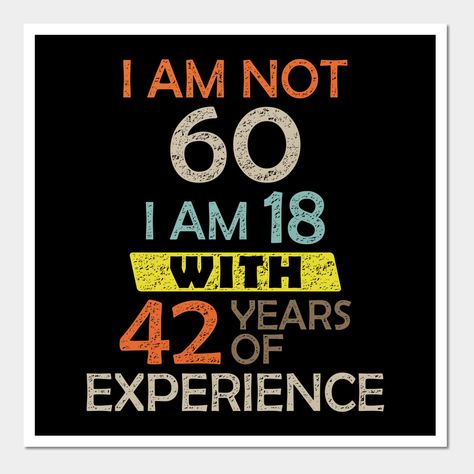 60 Year Old Tshirt Ideas, 60 Years Old Birthday Party Ideas Men, 60th Birthday Signs Funny, Funny 60th Birthday Quotes Men, Turning 60 Quotes Woman, 60 Years Old Quotes, 60 Year Old Birthday Ideas Men, 60 Years Old Birthday Party Ideas, Funny 60th Birthday Ideas