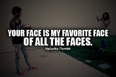 <3 Your face is my favorite face of all the faces. ;) I Like Your Face, I Miss Your Face, Cute Quotes For Life, Take My Breath, Very Grateful, All Or Nothing, Life Goes On, That's Love, R C