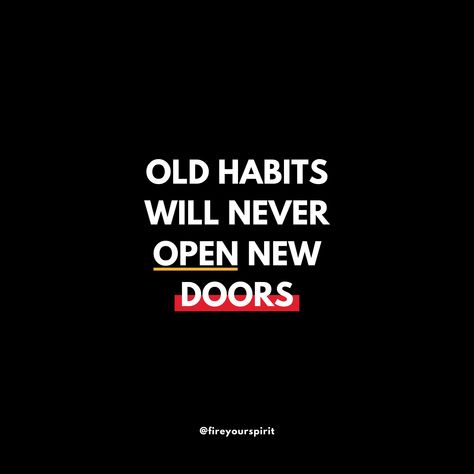 Old habits, old ways, will never open new doors. Change your pattern to see the transformation. #fireyourspirit Your New Life Will Cost You Your Old One, Motivational Quotes For Success Positivity, Leadership Quotes Inspirational, Habit Quotes, Motivational Quotes For Success, Leadership Quotes, Queen Quotes, New Quotes, Success Quotes