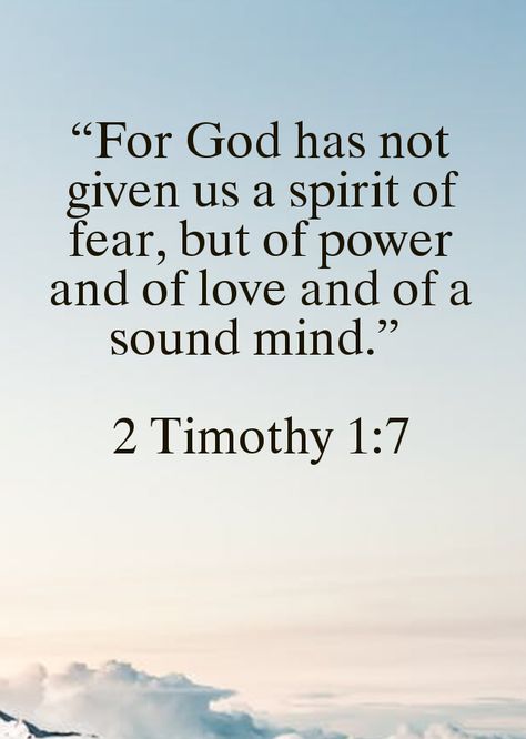 For God Has Not Given Us A Spirit, Power Love And A Sound Mind, I Have Not Given You A Spirit Of Fear, Spirit Of Fear Scripture, For God Did Not Give Us A Spirit Of Fear, Sound Mind Scripture, 2 Timothy 1 7 Scriptures, God Does Not Give Us A Spirit Of Fear, God Has Not Given Us A Spirit Of Fear