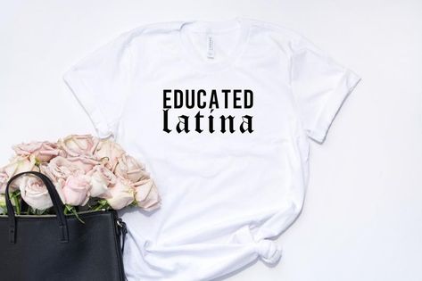 Educated Latina Shirt, One By One, Direct To Garment Printer, Shirt Ideas, Teacher Shirts, Shirt Style, Overalls, Shirt Designs, Technology