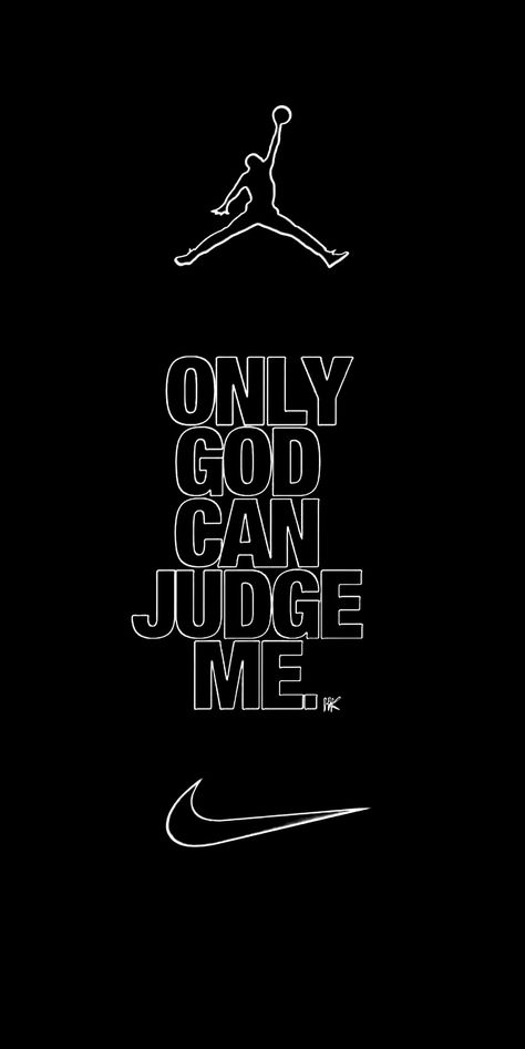 Only God Can Judge Me, God Can, Judge Me, Nike, Black And White, White, Black