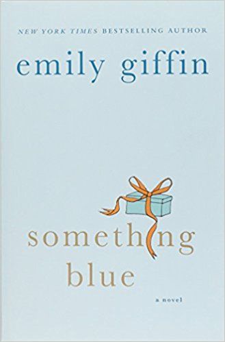 Emily Giffin, Book Club Reads, Something Borrowed, Blue Books, Read Book, A Novel, Something Blue, Love Reading, Great Books