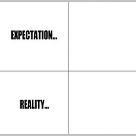 Expectation vs Reality meme template Fantasy And Reality, Expectations Vs Reality, Meme Show, Expectation Reality, Meme Maker, Expectation Vs Reality, Image Memes, You Meme, Funny Images Laughter