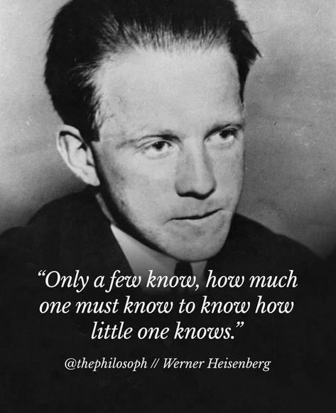 Werner Heisenberg Quotes, Heisenberg Quotes, Werner Heisenberg, Philosophical Quotes, Quotable Quotes, Happy Quotes, Philosophy, Positive Thinking, Self Improvement