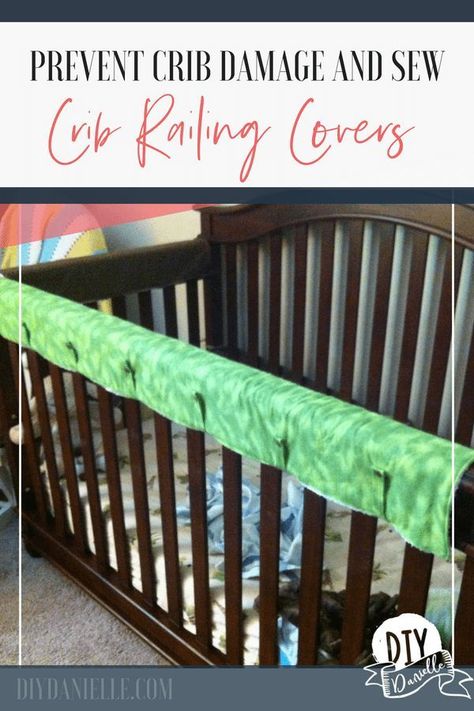 How to sew easy crib rail covers to prevent a teething baby from damaging their wood crib.    #sewing #sew #baby Crib Teething Guard, Getting Baby To Sleep, Wood Crib, Sew Ideas, Diy Crib, Sew Baby, Crib Rail Cover, Easy Baby Blanket, Baby Sheets