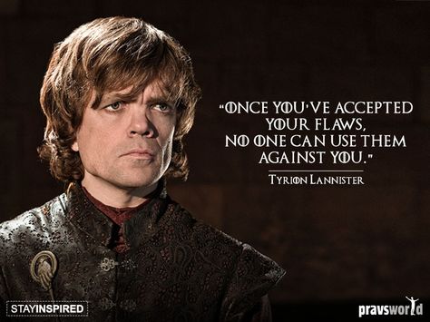 Tyrion Quotes, Lannister Quotes, Convention Booth, Well Spoken, Game Of Thrones Quotes, 25th Quotes, Tyrion Lannister, Senior Quotes, Favorite Sayings