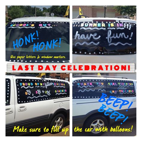 Last day of school celebration ritual--Decorate the car for an instant car rider lane party! I used to blare SCHOOOOL'S OUT FOR THE SUMMER--but I guess that part embarrassed them. LOL.  Maybe I'll just play it quieter... Decorate Car Last Day Of School, Last Day Of School Car Decoration, Car Window Paint, School Traditions, Car Decorating, Schools Out For Summer, Car Rider, Boys Game Room, Diy Exterior