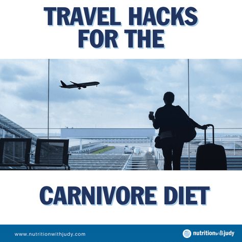 Carnivore Diet Travel Hacks | Nutrition with Judy | Holistic Wellness Carnivore Travel Food, Things You Can Eat On Carnivore Diet, Carnivore Diet Eating Out, Snacks On Carnivore Diet, Fats To Eat On Carnivore, Travel Snacks, Fresh Meat, Chronic Condition, Holistic Wellness