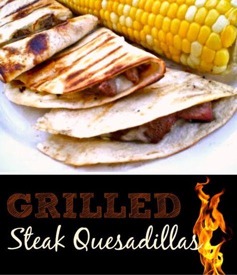 Grilled Steak Quesadillas - Favorite Family Recipes Nutritious Dinner Recipes, Steak Quesadillas, Steak Quesadilla, Easy Suppers, Nutritious Dinner, Bbq Theme, Grill Food, Main Dish Salads, Dinner Entrees