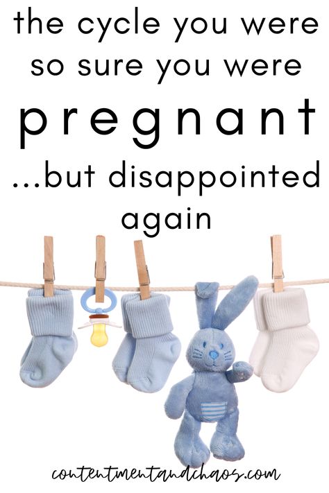 The cycle you were so sure you were pregnant -- only to be disappointed yet again. Infertility encouragement and TTC tips. #ttc #infertility Ttc Quotes Encouragement, Trying To Get Pregnant Quotes, Infertile Quotes Positive, Struggling To Get Pregnant Quotes, Infertile Quotes, Ttc Humor, Ttc Quotes, Sp Characters, Pregnancy Spotting