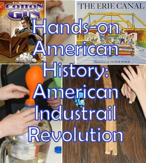 Industrial Revolution Activities, Industrial Revolution Lessons, Playful Pioneers, American Revolution Activities, Robert Fulton, Eli Whitney, American Industrial Revolution, Revolution Poster, Transcontinental Railroad