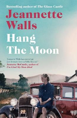 Hang The Moon Book, Hang The Moon, The Moon Book, The Glass Castle, Jeannette Walls, 2023 Books, Glass Castle, Prohibition Era, Spring Reading