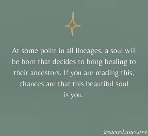 When You Heal Yourself You Heal Your Ancestors, Quotes On Ancestors, Generational Healing Art, Quotes About Ancestors, When You Were Born Quotes, Ancestoral Healing Quotes, Ancestor Healing, You Are Your Ancestors Wildest Dreams, Ancestral Healing Art