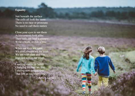 Equality is an inspirational poem by Robert Longley about how we are all equal.  Just below the surface of our skin, the cells all look the same regardless of gender, race or sexual preference.  The sooner we can see that we are the same, the sooner we can start to work together to make the world a better place.  #equality #inspirational #poetry #poem We Are All Equal, Inspirational Poetry, Poems About Life, Inspirational Poems, Below The Surface, Poetry Poem, Beneath The Surface, A Poem, The Cell