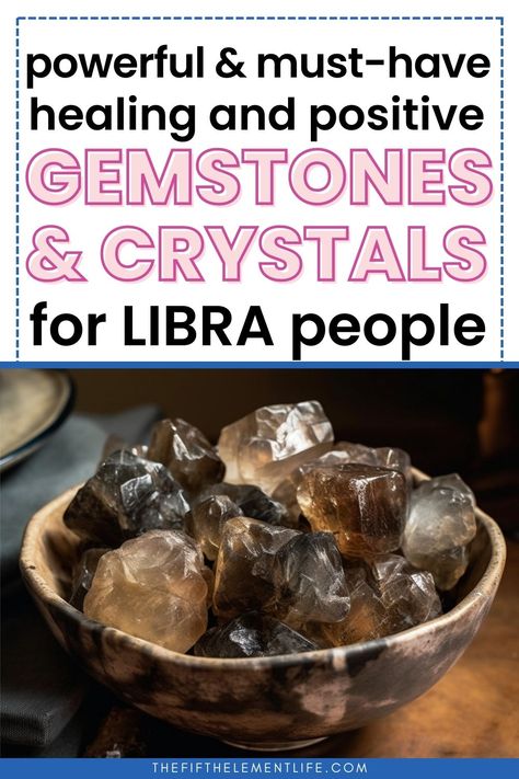 Stones For Libra Zodiac, Libra Crystals And Stones, Libra Stone, The Fifth Element, Gemstones And Crystals, Fifth Element, Crystal Healing Stones, Energy Boost, Make Good Choices