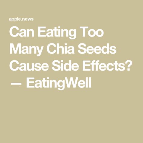 Can Eating Too Many Chia Seeds Cause Side Effects? — EatingWell Chia Seeds Benefits Side Effects, Chia Seeds Side Effects, Silky Pudding, Seed Cycling, Chia Benefits, Seeds Benefits, Chia Seeds Benefits, Chia Seed Recipes, How To Regulate Hormones