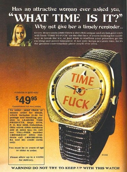 "Available in Gold Only." Nothing but the best for the classy man about town who would purchase this. Worst Inventions, Funny Vintage Ads, Funny Ads, Watch Ad, Old Advertisements, Retro Ads, What Time Is, Tv Ads, Old Ads