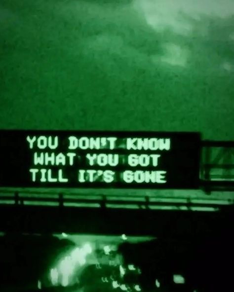 You don't know what you got till it's gone #fyp #viral #quotes #grunge #greenaesthetic You Dont Know What You Have Til Its Gone, Quotes Grunge, Dear Mom And Dad, Viral Quotes, Dear Mom, Green Aesthetic, Don T Know, Mom And Dad, Quotes