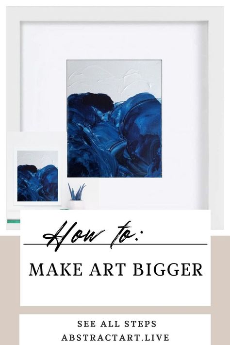 How to make art and prints look bigger without enlarging image https://www.abstractart.live/art-decor/how-to-make-art-or-print-bigger How To Make Canvas, Small Wall Art, Small Artwork, Small Canvas, Small Art, Small Paintings, Wall Art For Sale, Make Art, How To Make Your